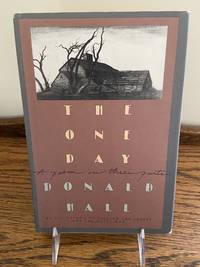 The One Day. A Poem in Three Parts by HALL, Donald - 1988