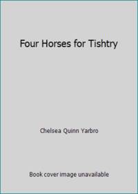 Four Horses for Tishtry