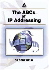 The ABCs of IP Addressing