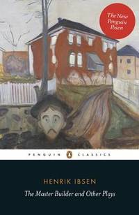 The Master Builder and Other Plays