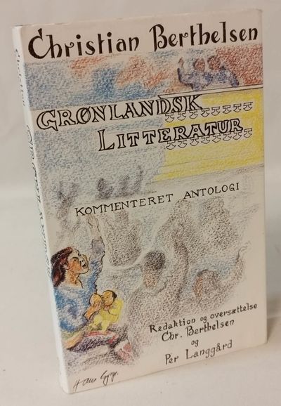 Grønlandsk litteratur - en kommenteret antologi.
