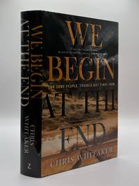 WE BEGIN AT THE END [Signed]