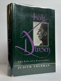 ISAK DINESEN: THE LIFE OF A STORYTELLER [Signed by Thurman]