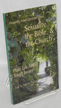 Frequently asked questions about sexuality, the Bible, & the church