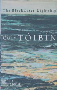 The Blackwater Lightship by Toibin, Colm - 1999