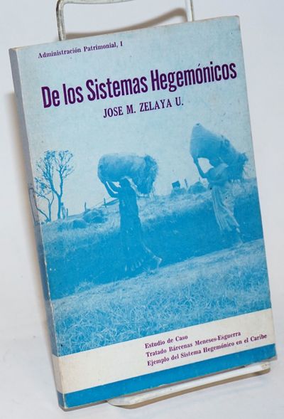 De los sistemas hegemonicos; estudio de caso