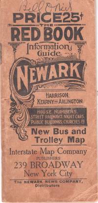 The Red Book Information and Street Guide of Newark. Harrison, Kearny & Arlington, East Newark, & Hillside New Jersey