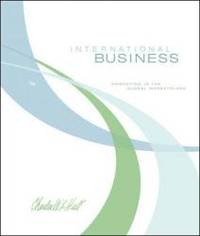 International Business: Competing in the Global Marketplace by Charles W. L. Hill - 2008-04-01