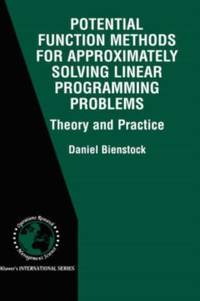 Potential Function Methods for Approximately Solving Linear Programming Problems: Theory and...