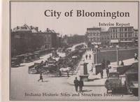 City of Bloomington Interim Report (Indiana Historic Sites and Structures  Inventory)