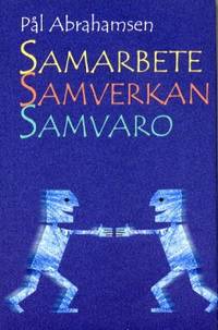 Samarbete, Samverkan, Samvaro