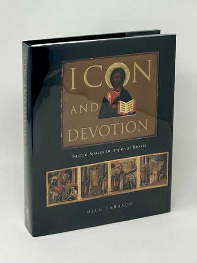 Icon and Devotion: Sacred Spaces in Imperial Russia