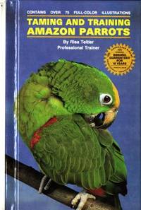 Taming and Training Amazon Parrots.