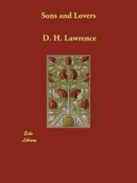 Sons and Lovers by D. H. Lawrence - 2006-04-01