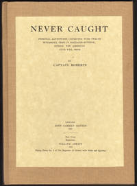 image of NEVER CAUGHT: Personal Adventures Connected with Twelve Successful Trips in the Blockade-Running during the American Civil War, 1863-64. The Magazine of History with Notes and Queries Extra No. 3