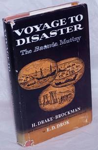 image of Voyage to Disaster: The Life of Francisco Pelsaert; covering his Indian Report to the Dutch East India Company and the wreck of the ship Batavia in 1629 off the coast of Western Australia together with the full text of his Journals concerning the Rescue Voyages, the mutiny on the Abrolhos Islands and the subsequent trial of the Mutineers