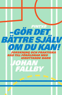 -Gör det bättre själv om du kan! Forskning och…