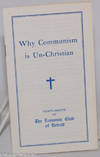Why Communism is Un-Christian. Compliments of the Economic Club of Detroit
