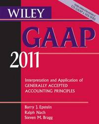 GAAP 2011 : Interpretation and Application of Generally Accepted Accounting Principles 2011