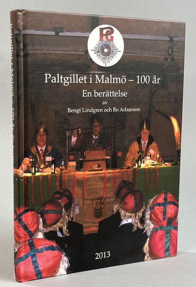 Paltgillet i Malmö - 100 år. [Utg. av]…