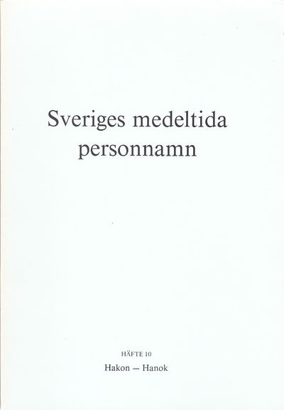 Sveriges medeltida personnamn. Häfte 10.…