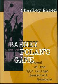BARNEY POLAN'S GAME: A Novel of the 1951 College Basketball Scandals