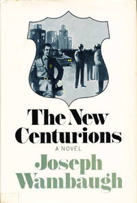 THE NEW CENTURIONS. by Wambaugh, Joseph (with signed note to Samuel M. Steward) - (1970.)