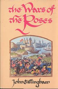 image of The Wars of the Roses : peace and conflict in fifteenth-century England.