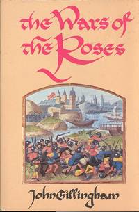 The Wars of the Roses : peace and conflict in fifteenth-century England.