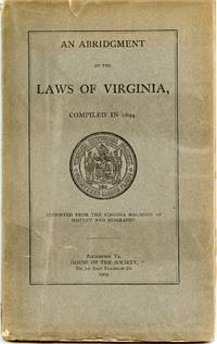 [LAW] [COLONIAL VIRGINIA] AN ABRIDGMENT OF THE LAWS OF VIRGINIA, COMPILED IN 1694