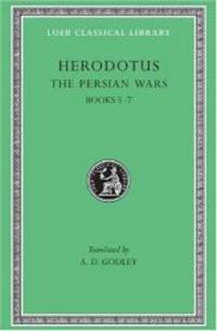 Herodotus, Books V-VII: The Persian Wars (Loeb Classical Library) (Volume III)