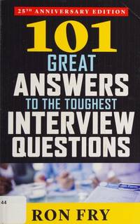 101 Great Answers to the Toughest Interview Questions, 25th Anniversary Edition