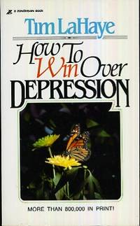 How to Win over Depression by Lahaye, Tim - 1974