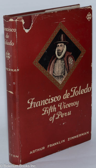 Francisco de Toledo fifth viceroy of Peru 1569-1581