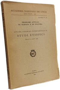Problemi attuali di scienza e di cultura - atti del convegno internazionale di Studi Etiopici