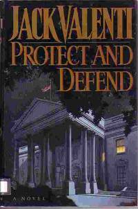 Protect And Defend by Valenti, Jack - 1992