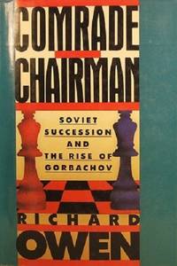 image of Comrade Chairman: Soviet Succession And The Rise Of Gorbachov