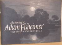 The Paintings Of Adam Elsheimer, 1578-1610, Devil In The Detail - 