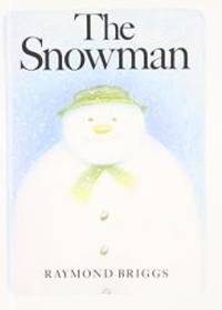 The Snowman by Raymond Briggs - 2008-10-01