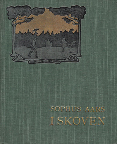 I Skoven. Erindringer og Billeder. Med to…