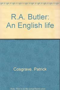 R.A. Butler: An English life