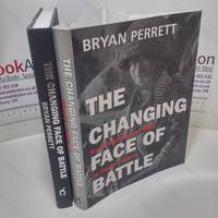 The Changing Face of Battle : From Teutoburger Wald to Desert Storm