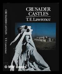 Crusader castles / by T.E. Lawrence