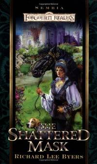 The Shattered Mask (Sembia: Gateway to the Realms)