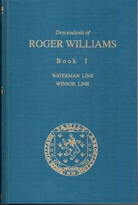 cover of Descendants of Roger Williams, Book I: the Waterman and Winsor Lines through His Daughter Mercy Williams