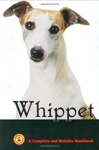 Whippet: A Complete and Reliable Handbook (Complete handbook)