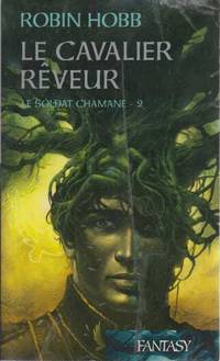 Le Soldat Chamane - 2 : Le Cavalier Rêveur