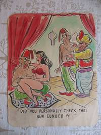 image of "DID YOU PERSONALLY CHECK THAT NEW EUNUCH ??" - Risque, One Panel Gag, ORIGINAL CARTOON ART