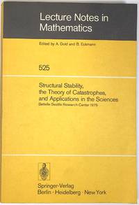 Structural Stability, the Theory of Catastrophes, and Applications in the Sciences; Proceedings...