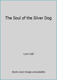 The Soul of the Silver Dog